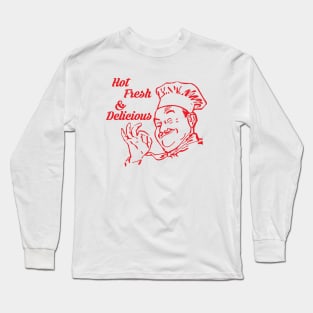 Hot, Fresh, and Delicious Long Sleeve T-Shirt